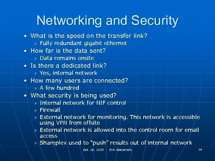 Networking and Security • What is the speed on the transfer link? Ø Fully