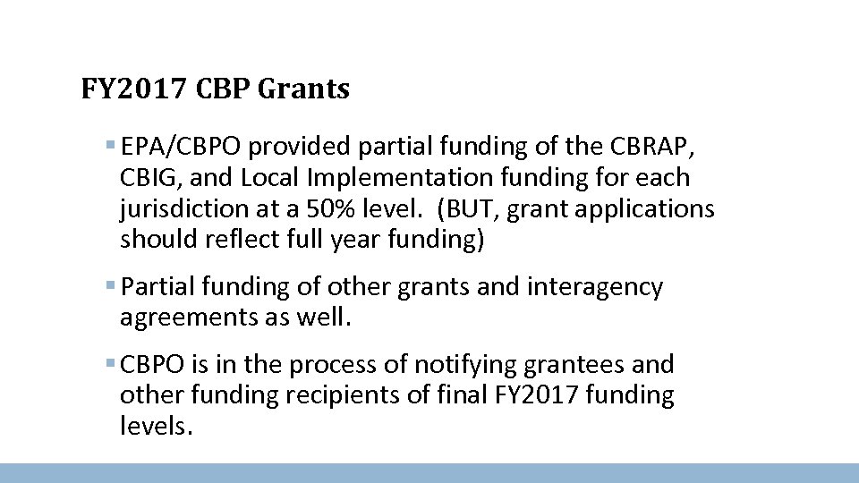 FY 2017 CBP Grants § EPA/CBPO provided partial funding of the CBRAP, CBIG, and