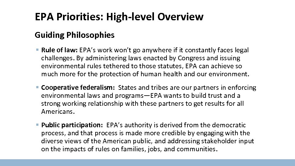 EPA Priorities: High-level Overview Guiding Philosophies § Rule of law: EPA’s work won’t go