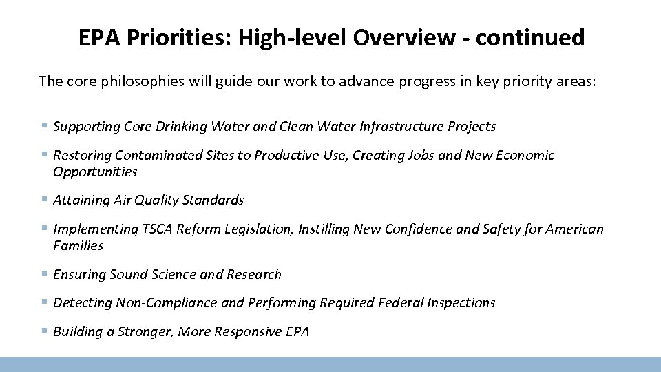 EPA Priorities: High-level Overview - continued The core philosophies will guide our work to
