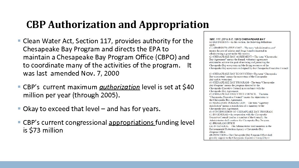 CBP Authorization and Appropriation § Clean Water Act, Section 117, provides authority for the