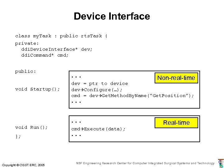 Device Interface class my. Task : public rts. Task { private: ddi. Device. Interface*