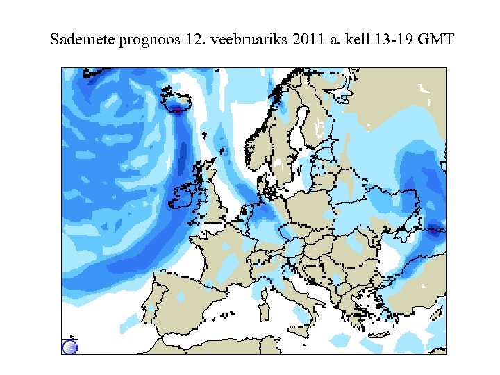 Sademete prognoos 12. veebruariks 2011 a. kell 13 -19 GMT 