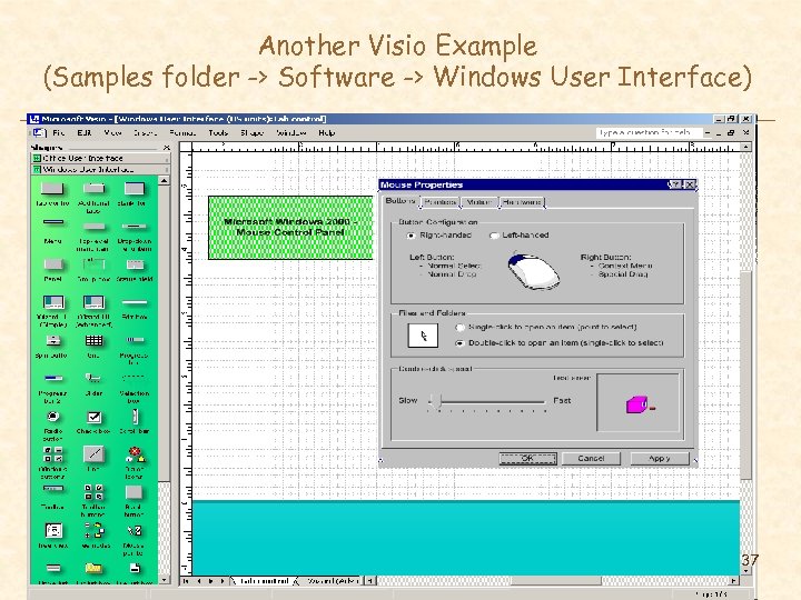 Another Visio Example (Samples folder -> Software -> Windows User Interface) 37 