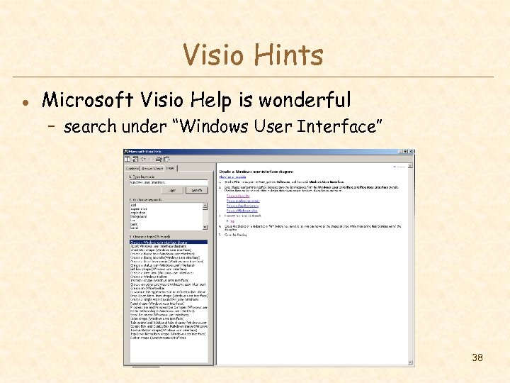 Visio Hints l Microsoft Visio Help is wonderful – search under “Windows User Interface”