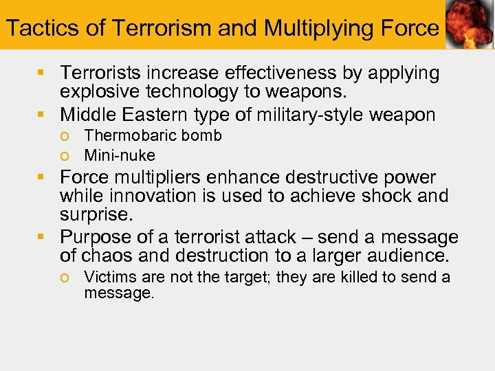 Tactics of Terrorism and Multiplying Force § Terrorists increase effectiveness by applying explosive technology