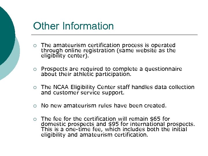 Other Information ¡ The amateurism certification process is operated through online registration (same website