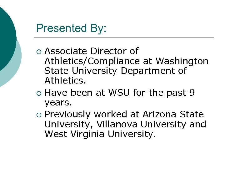 Presented By: Associate Director of Athletics/Compliance at Washington State University Department of Athletics. ¡