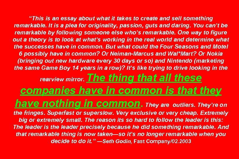 “This is an essay about what it takes to create and sell something remarkable.