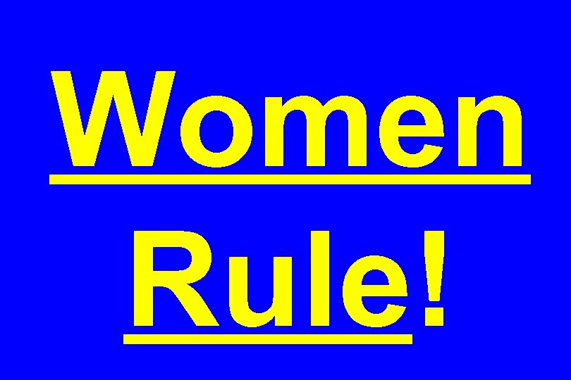 Women Rule! 
