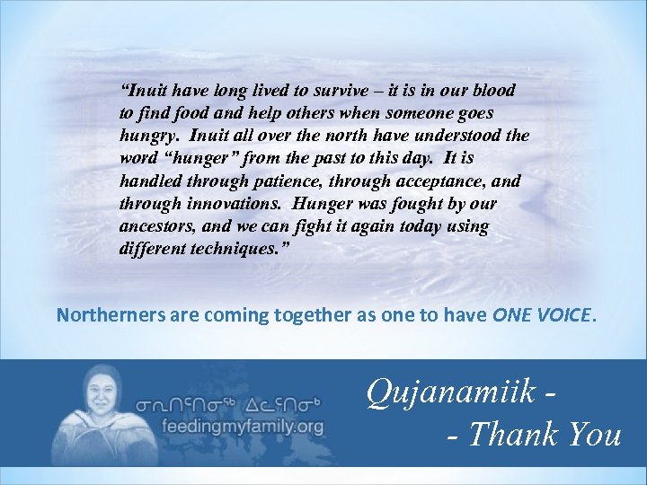 “Inuit have long lived to survive – it is in our blood to find
