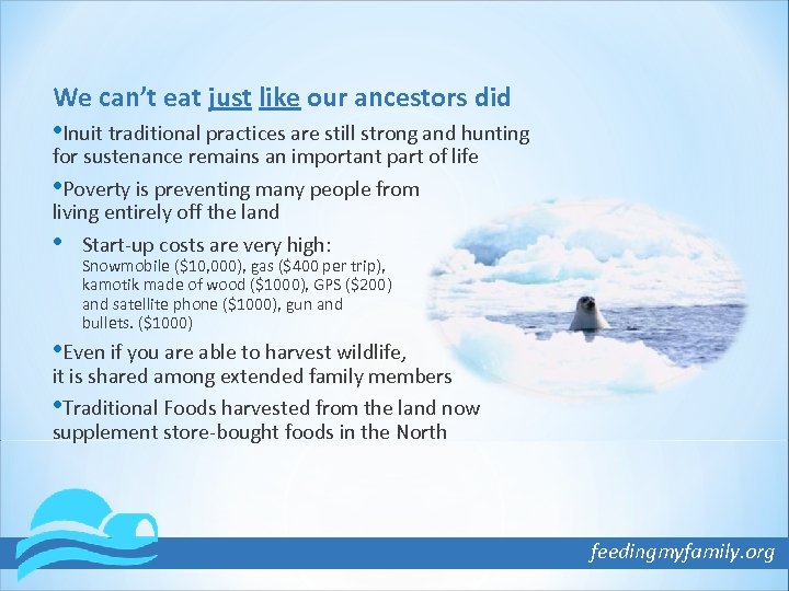 We can’t eat just like our ancestors did • Inuit traditional practices are still