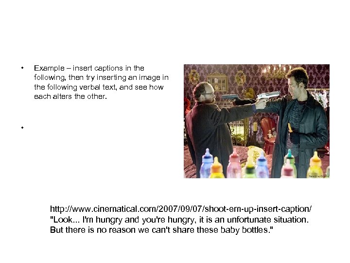  • Example – insert captions in the following, then try inserting an image