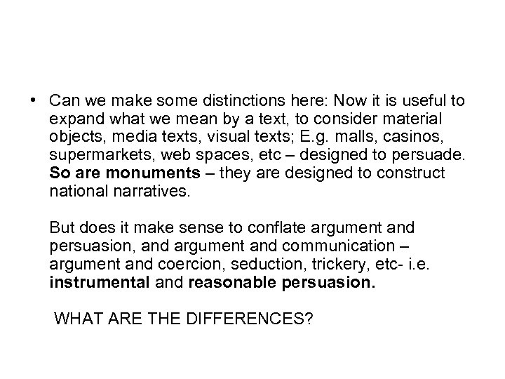  • Can we make some distinctions here: Now it is useful to expand