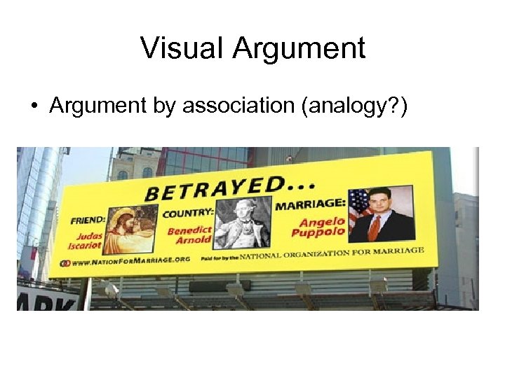 Visual Argument • Argument by association (analogy? ) 