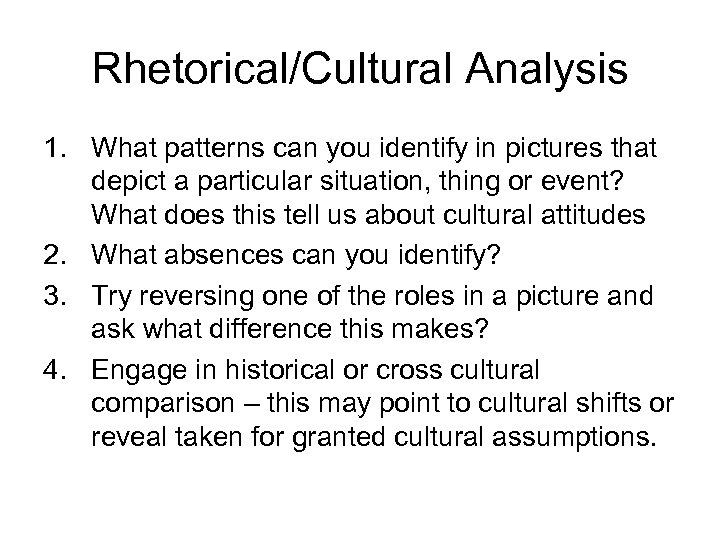 Rhetorical/Cultural Analysis 1. What patterns can you identify in pictures that depict a particular