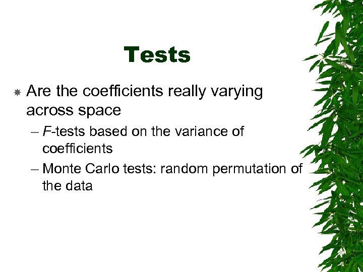 Tests Are the coefficients really varying across space – F-tests based on the variance
