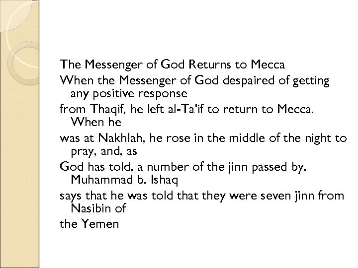 The Messenger of God Returns to Mecca When the Messenger of God despaired of