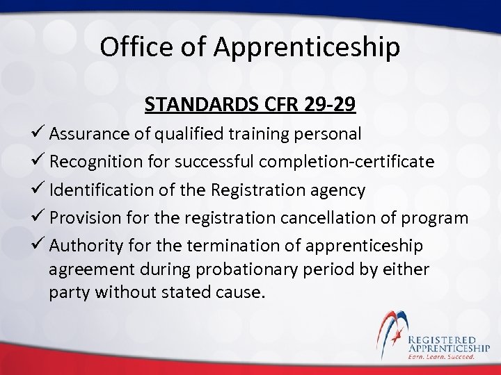 Click to edit Master title style Office of Apprenticeship STANDARDS CFR 29 -29 ü