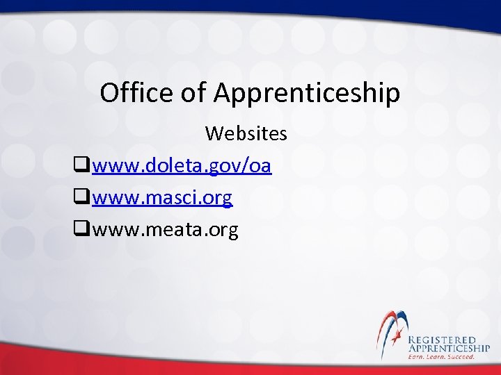 Click to edit Master title style Office of Apprenticeship Websites qwww. doleta. gov/oa qwww.