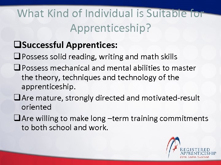 What Kind of Individual is Suitable for Click to edit Master title style Apprenticeship?