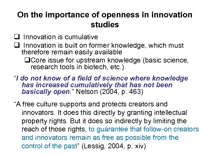 On the importance of openness in innovation studies q Innovation is cumulative q Innovation