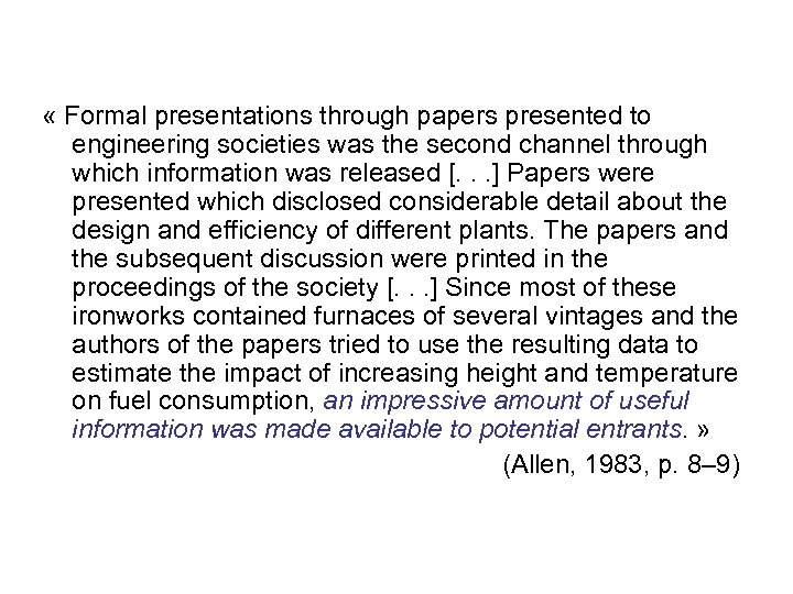  « Formal presentations through papers presented to engineering societies was the second channel