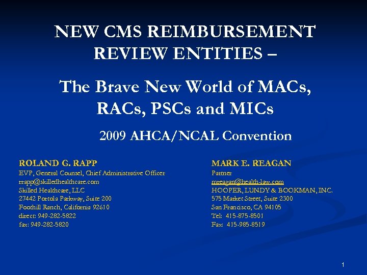 NEW CMS REIMBURSEMENT REVIEW ENTITIES – The Brave New World of MACs, RACs, PSCs