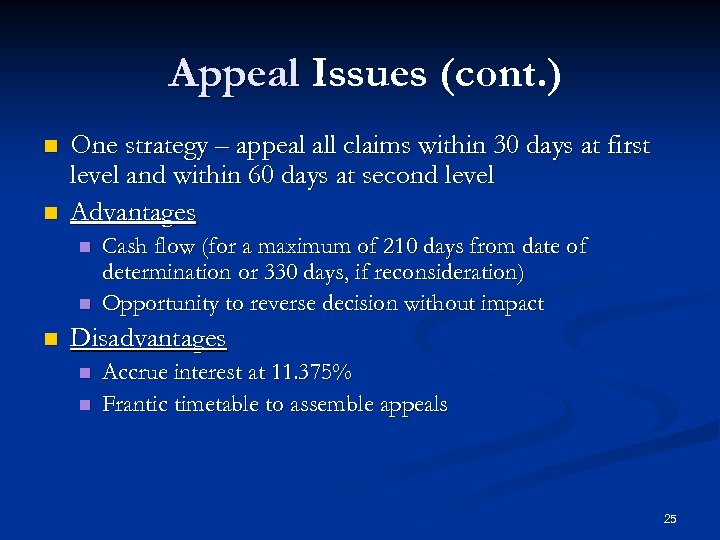 Appeal Issues (cont. ) n n One strategy – appeal all claims within 30