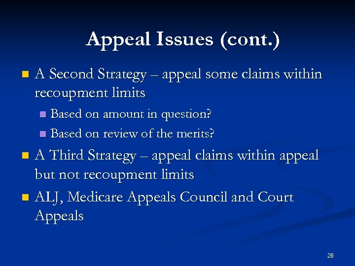 Appeal Issues (cont. ) n A Second Strategy – appeal some claims within recoupment