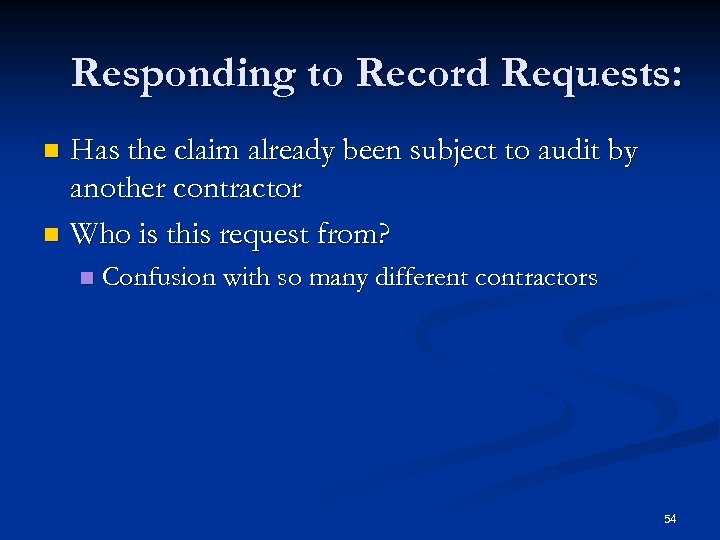 Responding to Record Requests: Has the claim already been subject to audit by another