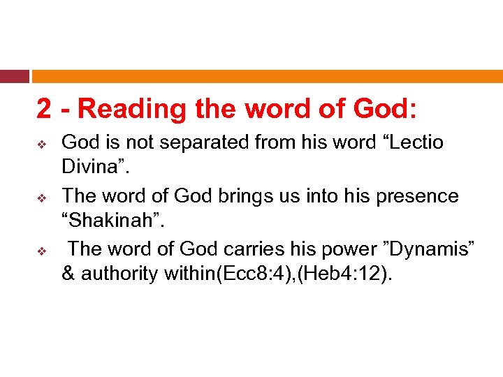 2 - Reading the word of God: v v v God is not separated