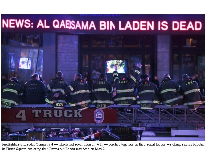 Firefighters of Ladder Company 4 — which lost seven men on 9/11 — perched