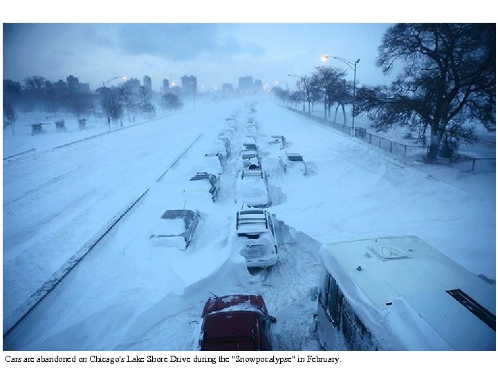 Cars are abandoned on Chicago's Lake Shore Drive during the 