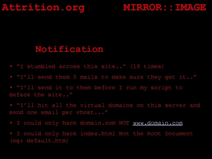 Attrition. org MIRROR: : IMAGE Notification • “I stumbled across this site. . ”