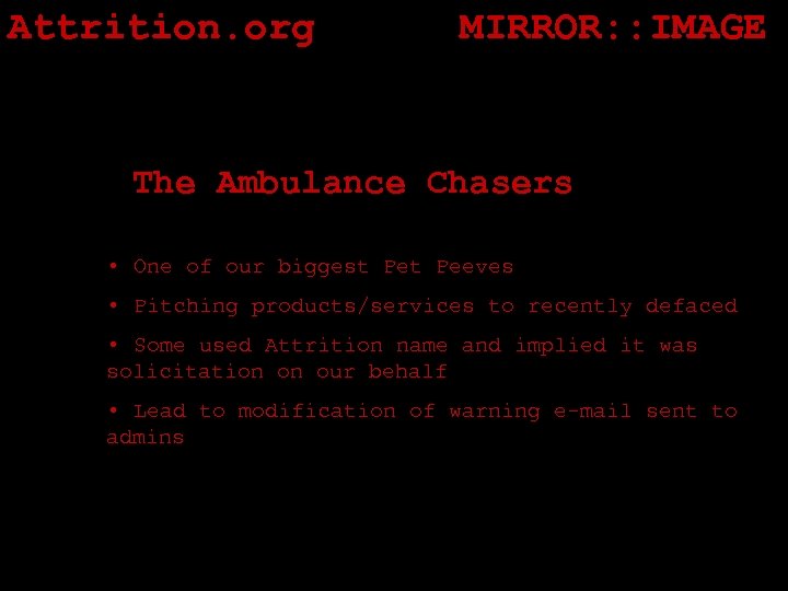 Attrition. org MIRROR: : IMAGE The Ambulance Chasers • One of our biggest Peeves