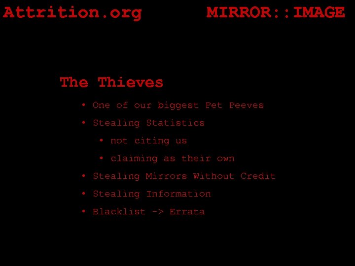 Attrition. org MIRROR: : IMAGE The Thieves • One of our biggest Peeves •