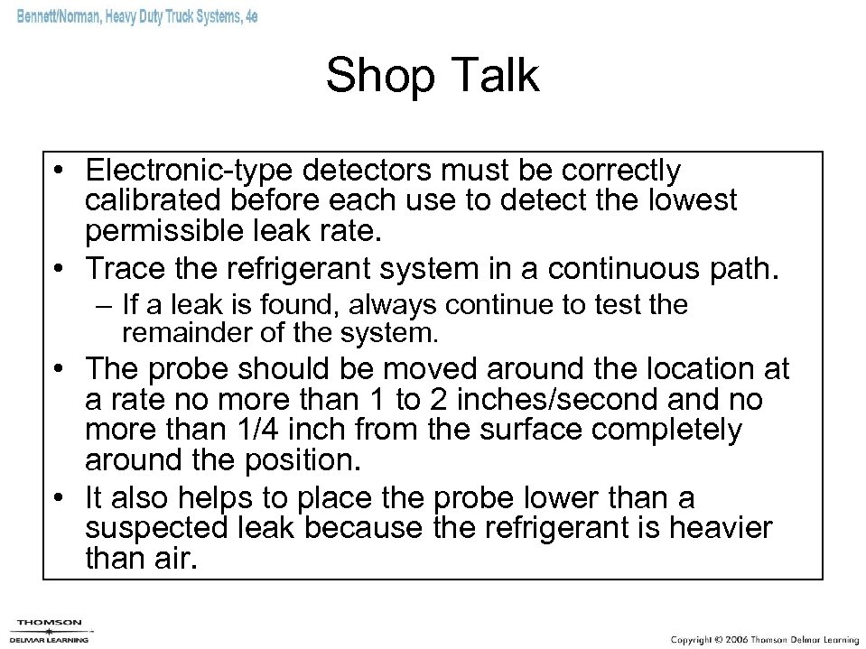 Shop Talk • Electronic-type detectors must be correctly calibrated before each use to detect