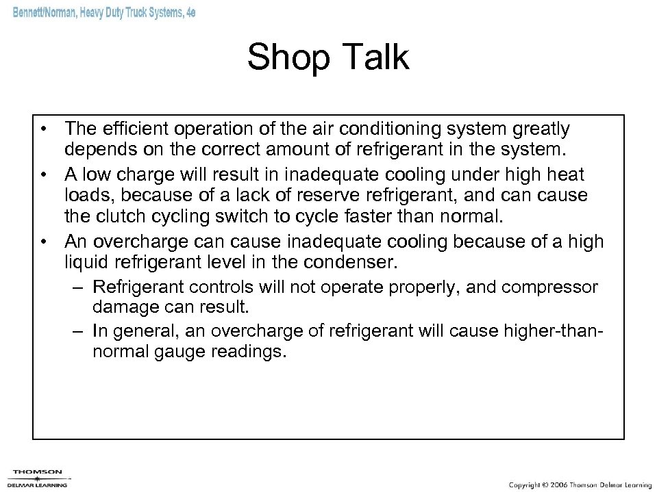 Shop Talk • The efficient operation of the air conditioning system greatly depends on