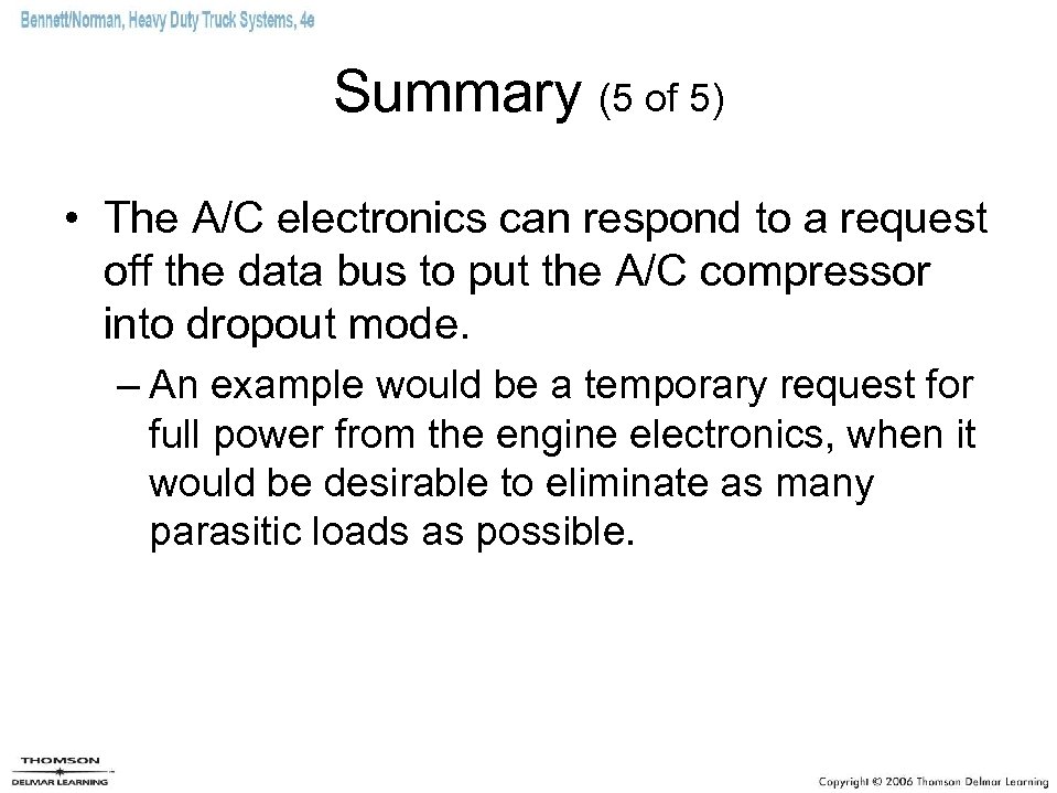 Summary (5 of 5) • The A/C electronics can respond to a request off