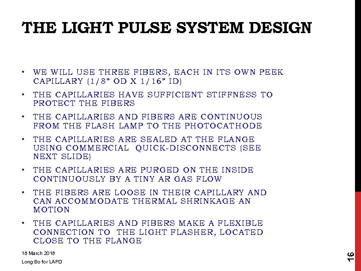 THE LIGHT PULSE SYSTEM DESIGN WE WILL USE THREE FIBERS, EACH IN ITS OWN