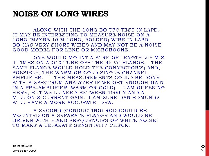 NOISE ON LONG WIRES ALONG WITH THE LONG BO TPC TEST IN LAPD, IT
