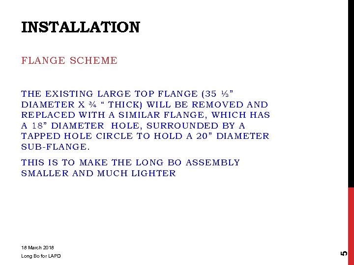 INSTALLATION FLANGE SCHEME THE EXISTING LARGE TOP FLANGE (35 ½” DIAMETER X ¾ “