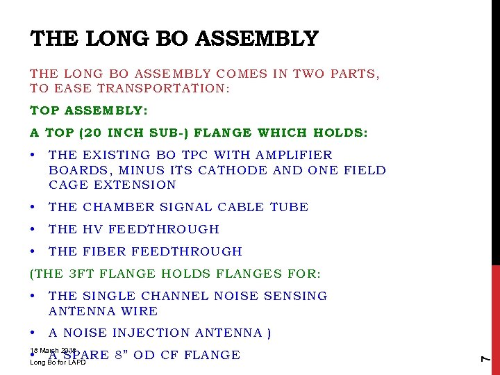 THE LONG BO ASSEMBLY COMES IN TWO PARTS, TO EASE TRANSPORTATION: TOP ASSEMBLY: A