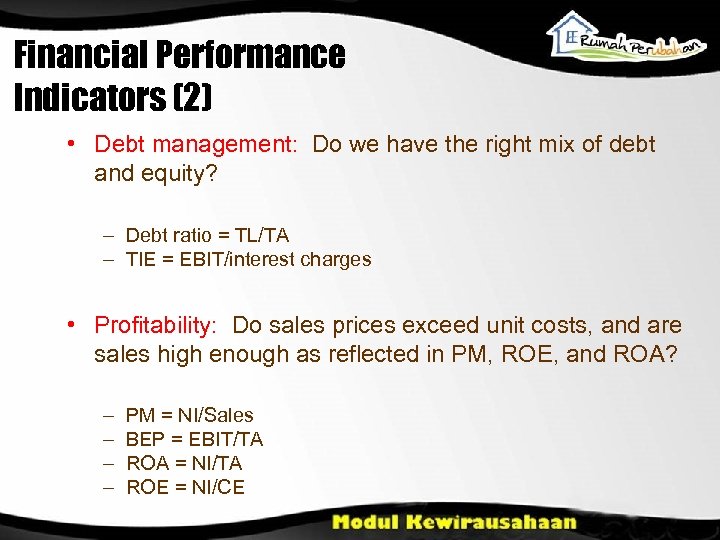 Financial Performance Indicators (2) • Debt management: Do we have the right mix of