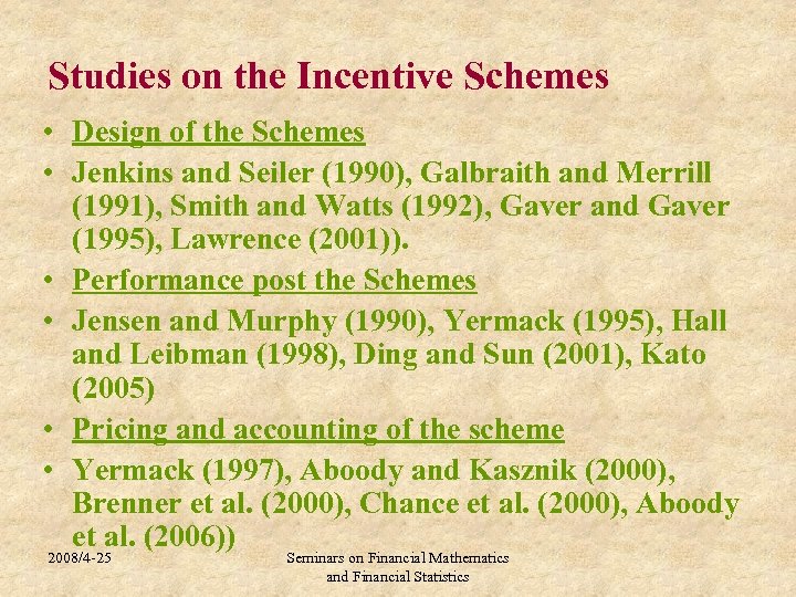 Studies on the Incentive Schemes • Design of the Schemes • Jenkins and Seiler