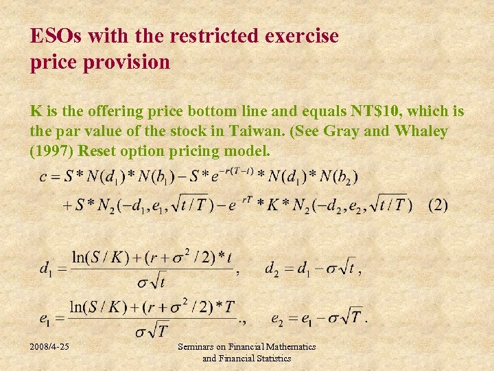ESOs with the restricted exercise price provision K is the offering price bottom line