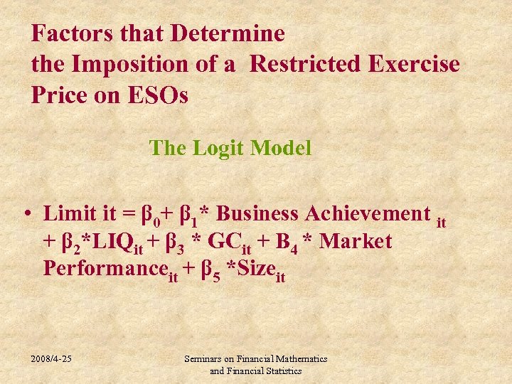 Factors that Determine the Imposition of a Restricted Exercise Price on ESOs The Logit