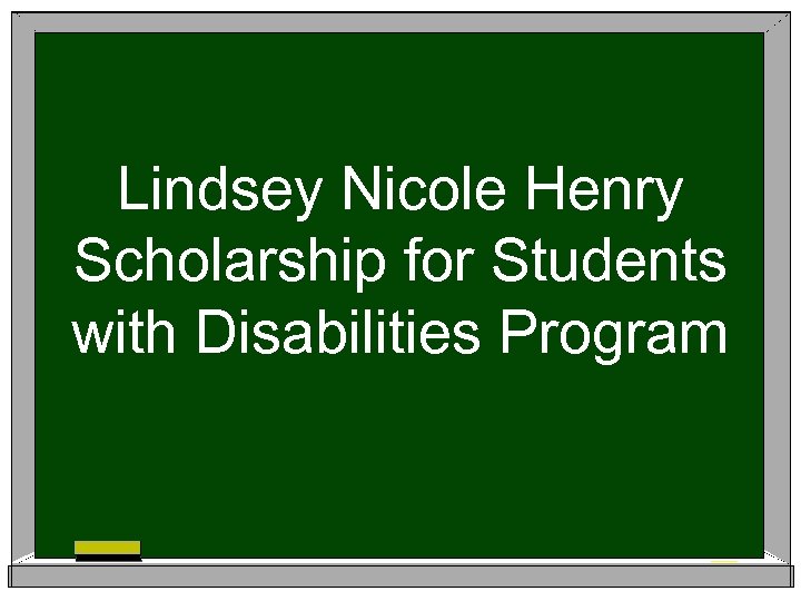 Lindsey Nicole Henry Scholarship for Students with Disabilities Program 