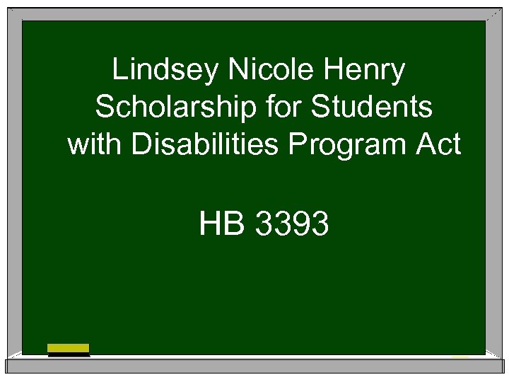  Lindsey Nicole Henry Scholarship for Students with Disabilities Program Act HB 3393 